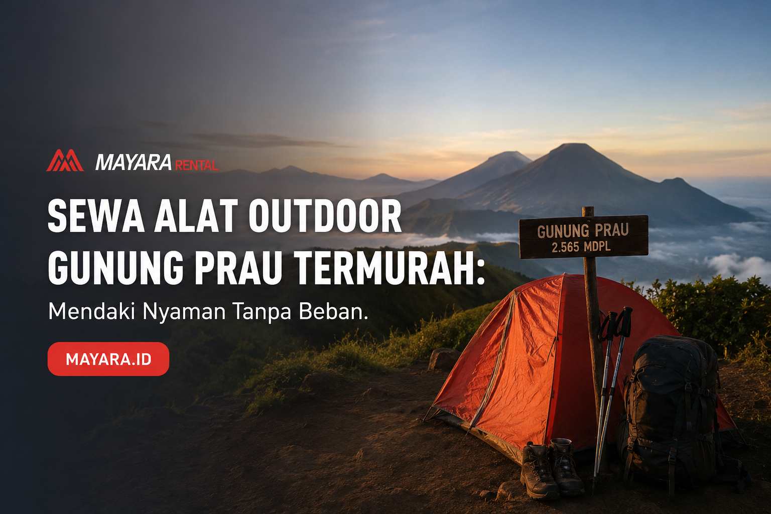 Sewa Alat Outdoor Gunung Prau Termurah: Mendaki Nyaman Tanpa Beban